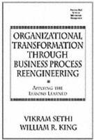 Organizational Transformation Through Business Process Reengineering