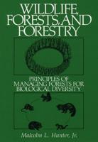Wildlife, Forests, and Forestry