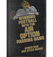 Winning Football With the Air Option Passing Game
