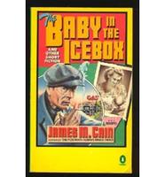 The Baby in the Icebox and Other Short Fiction