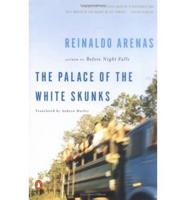 Arenas Reinaldo : Palace of the White Skunks