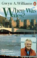 When Was Wales?