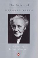The Selected Melanie Klein