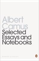 Selected Essays And Notebooks