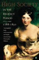 High Society in the Regency Period, 1788-1830