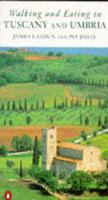 Walking and Eating in Tuscany and Umbria