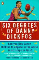 Six Degrees of Danny Dickfos