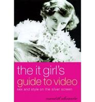 The It Girl's Guide to Video