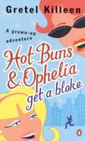 Hot Buns & Ophelia Get a Bloke