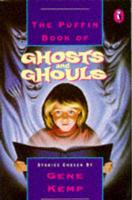 The Puffin Book of Ghosts and Ghouls