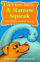 A Narrow Squeak and Other Animal Stories