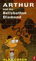 Arthur and the Bellybutton Diamond