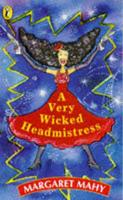 A Very Wicked Headmistress