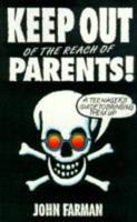 Keep Out of the Reach of Parents
