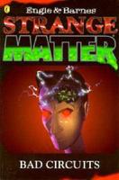 Strange Matter. 6 Bad Circuits