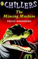 The Mincing Machine
