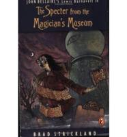 The Specter from the Magician's Museum