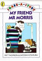 My Friend Mr Morris