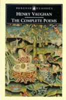 The Complete Poems [Of] Henry Vaughan