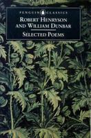 Selected Poems of Robert Henryson and William Dunbar