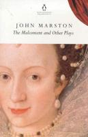 The Malcontent and Other Plays
