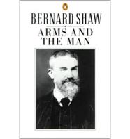 Shaw George Bernard : Arms and the Man