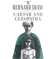 Shaw George Bernard : Caesar and Cleopatra