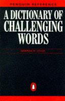 A Dictionary of Challenging Words