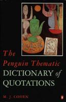 The Penguin Thematic Dictionary of Quotations