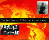 The New Penguin Atlas of Recent History