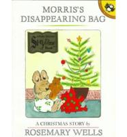 Wells Rosemary : Morris'S Disappearing Bag