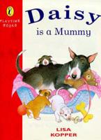 Daisy Is a Mummy