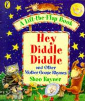 Hey Diddle Diddle and Other Mother Goose Rhymes