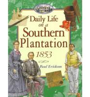 Daily Life on a Southern Plantation, 1853