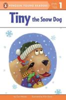 Tiny the Snow Dog. Penguin Young Readers, L1