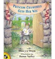 Princess Chamomile Gets Her Way