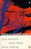 Penguin Modern Poets. Vol. 3 Glyn Maxwell, Mick Imlah, Peter Reading