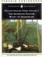 Penguin English Verse. V. 1 Sixteenth Century - Wyatt to Shakespeare