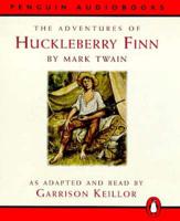 The Adventures of Huckleberry Finn, As Adapted And Read By Garrison Keillor