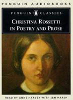 Christina Rossetti in Poetry and Prose