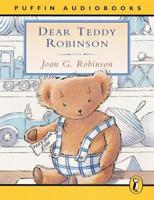 Dear Teddy Robinson. Unabridged