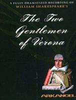The Two Gentlemen of Verona. Unabridged