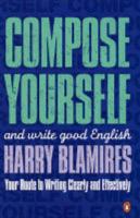 Compose Yourself and Write Good English