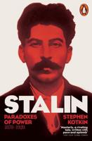 Stalin. Volume I Paradoxes of Power, 1878-1928