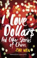 I Love Dollars and Other Stories of China