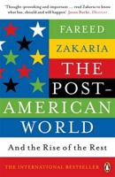 The Post-American World and the Rise of the Rest