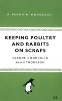 Keeping Poultry and Rabbits on Scraps
