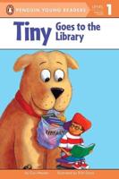 Tiny Goes to the Library. Penguin Young Readers, L1