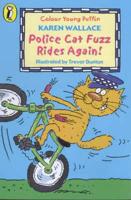Police Cat Fuzz Rides Again!