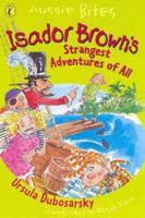 Isador Brown's Strangest Adventure of All